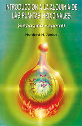 INT,A LA ALQUIMIA DE LAS PLANTAS MEDICINALES I Junius, Manfred M, I Luis Carcamo I 9788485316557